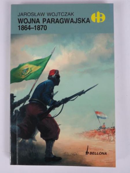 Wojtczak Jarosław - Wojna Paragwajska 1864-1870, Historyczne Bitwy