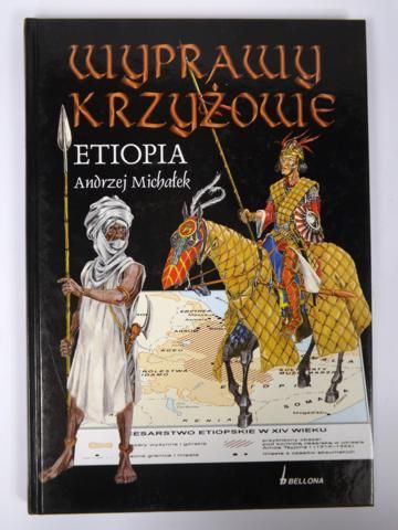 Michałek Andrzej  - Wyprawy Krzyżowe: Etiopia