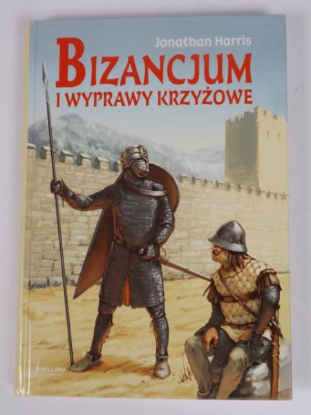 Harris Jonathan - Bizancjum i wyprawy krzyżowe