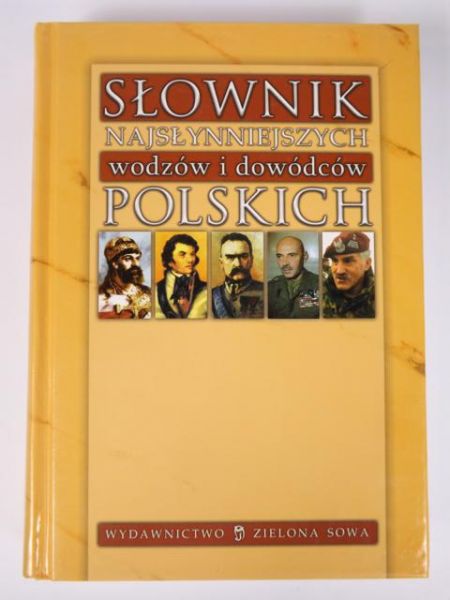 Słownik najsłynniejszych wodzów i dowódców polskich