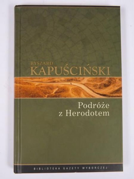Kapuściński Ryszard - Podróże z Herodotem