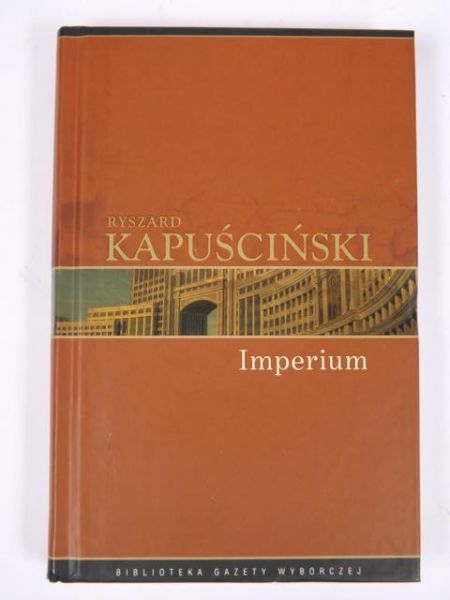 Kapuściński Ryszard - Imperium