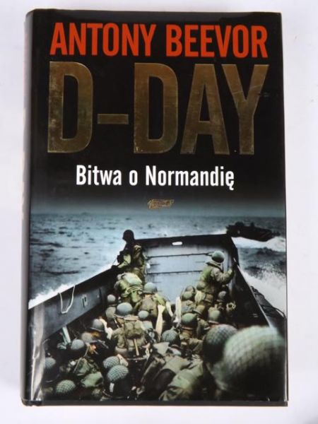 D-Day. Bitwa o Normandię