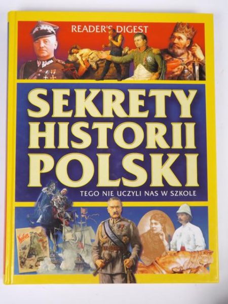 Adamczyk Arkadiusz - Sekrety Historii Polski