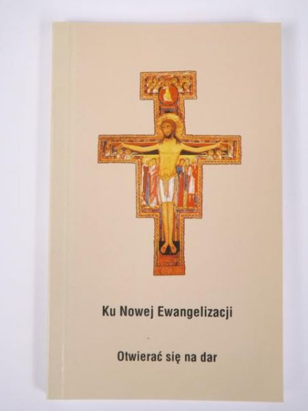 Ku Nowej Ewangelizacji. Otwierać się na dar
