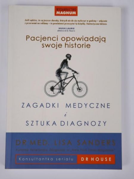 Sanders Lisa - Zagadki medyczne i sztuka diagnozy : pacjenci opowiadają swoje historie