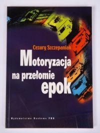 Motoryzacja na przełomie epok