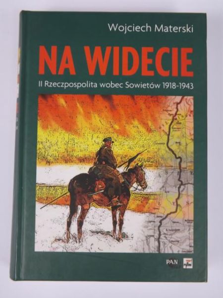 Na Widecie. II Rzeczpospolita wobec Sowietów 1918-1943