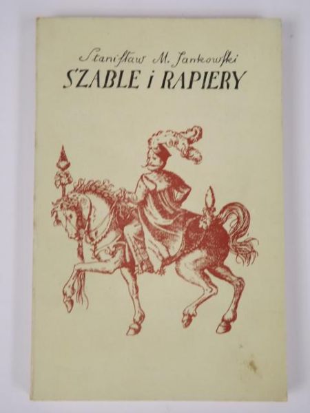 Jankowski Stanisław - Szable i rapiery