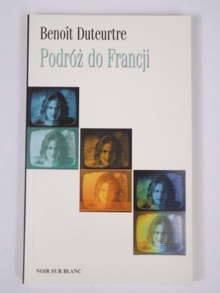 Duteurtre Benoit - Podróż do Francji