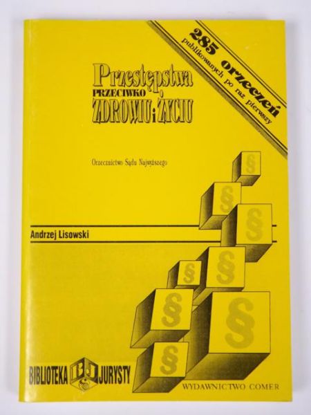 Przestępstwa przeciwko zdrowiu i życiu