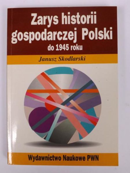 Zarys historii gospodarczej Polski do 1945 roku