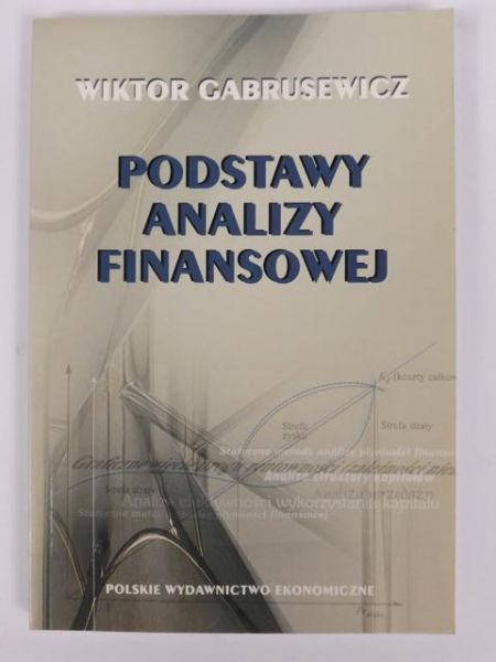 Gabrusewicz Wiktor - Podstawy analizy finansowej