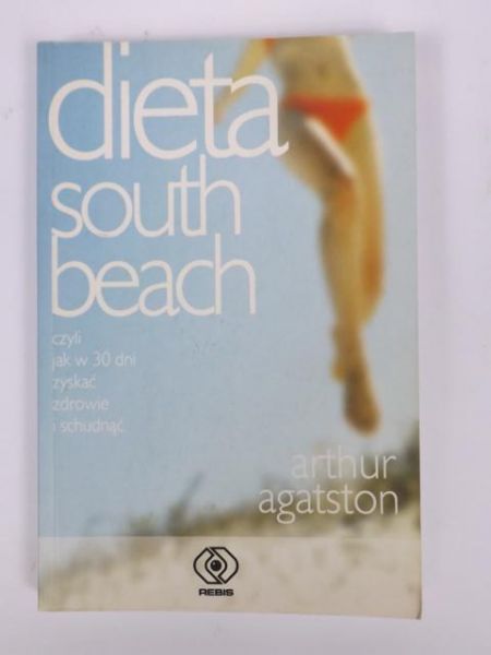 Agatson Arthur - Dieta south beach czyi jak w 30 dni zyskać zdrowie i schudnąć