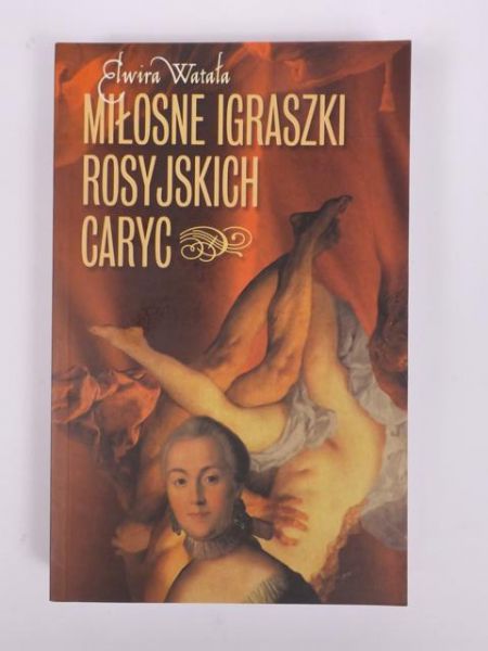 Miłosne igraszki rosyjskich caryc