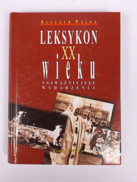 Leksykon XX wieku. Najważniejsze wydarzenia