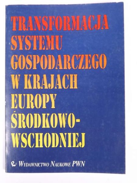 Transformacja systemu gospodarczego w krajach Europy Środkowo Wschodniej