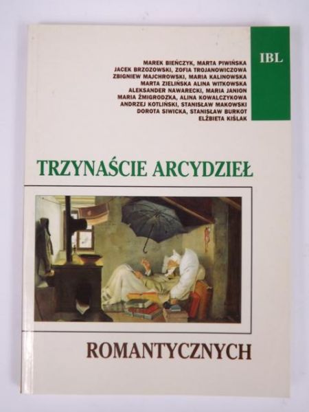 Kiślak Elżbieta, Gumkowski Marek (red.) - Trzynaście arcydzieł romantycznych