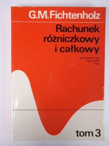 Rachunek różniczkowy i całkowy.  Tom 3