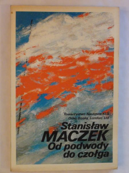 Maczek Stanisław - Od podwody do czołga