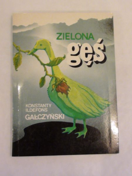 Gałczyński Konstanty Ildefons - Zielona gęś