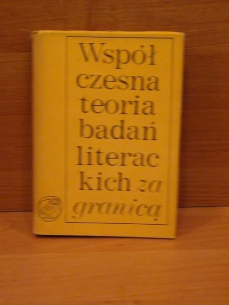 Współczesna teoria badań literackich za granicą, tom I
