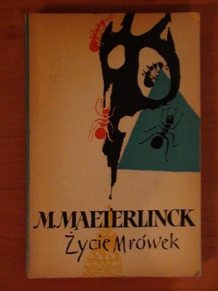Maeterlinck M.  - Życie mrówek