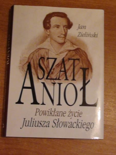 Szatanioł: powikłane życie Juliusza Słowackiego
