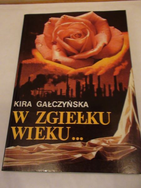 Gałczyńska Kira - W zgiełku wieku