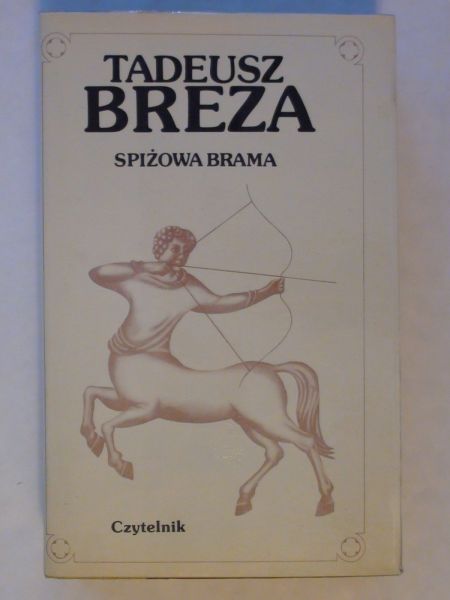 Breza Tadeusz - Spiżowa brama