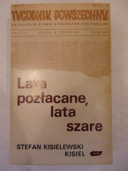 Kisielewski Stefan - Lata pozłacane, lata szare