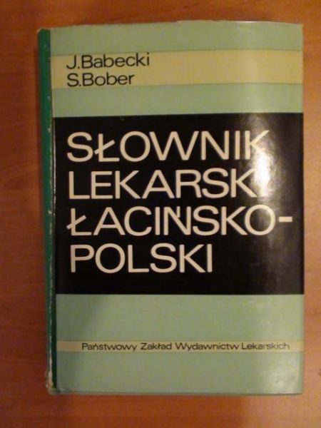Babecki J.,   - Słownik lekarski łacińsko-polski