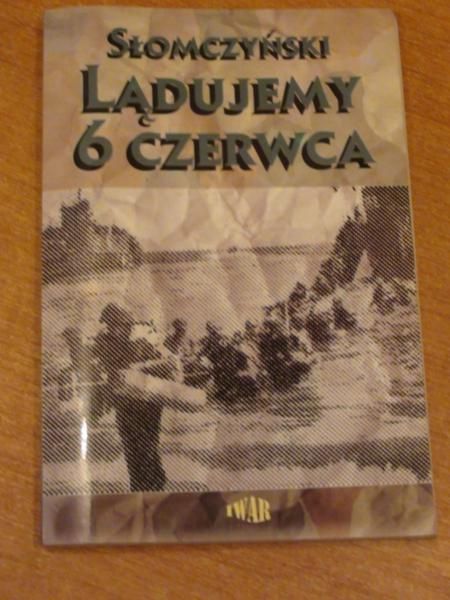 Słomczyński Maciej - Lądujemy 6 czerwca