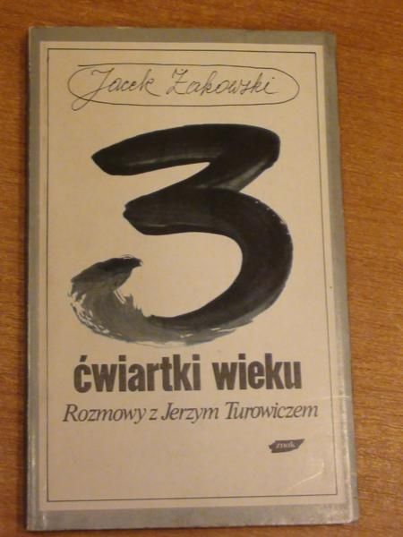 Trzy ćwiartki wieku, rozmowy z Jerzym Turowiczem