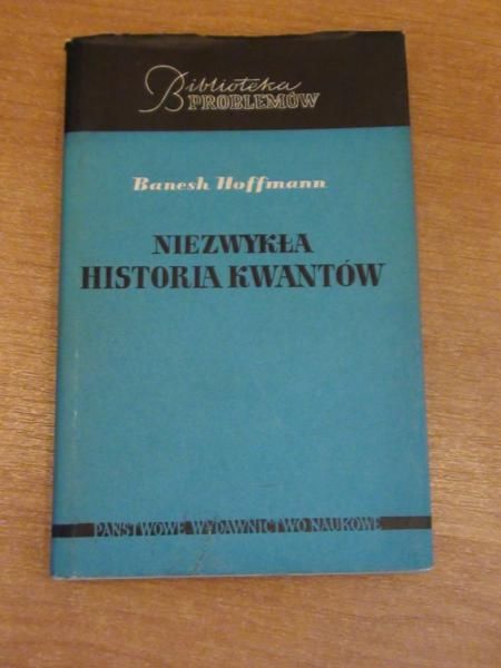 Hoffmann Banesh - Niezwykła historia kwantów