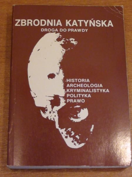 Zbrodnia katyńska. Droga do prawdy