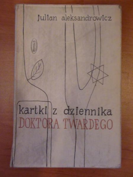 Aleksandrowicz Julian - Kartki z dziennika doktora Twardego