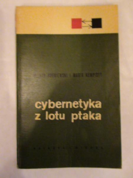 Greniewski H.,  Kempisty M.  - Cybernetyka z lotu ptaka