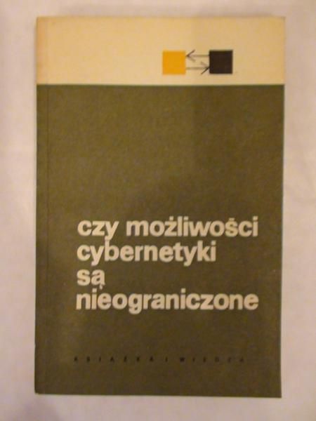 Berg A.,   - Czy możliwości cybernetyki są nieograniczona?