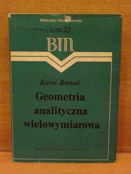 Borsuk Karol - Geometria analityczna wielowymiarowa