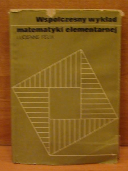 Współczesny wykład matematyki elementarnej
