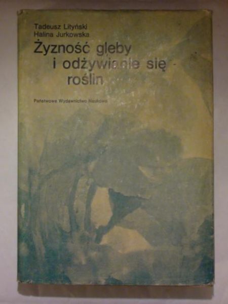 Lityński Tadeusz,   - Żyzność gleby i odżywianie się roślin