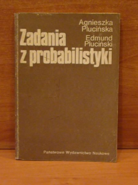 Plucińska A.,   - Zadania z probabilistyki