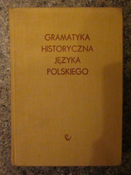 Klemensiewicz T.,   - Gramatyka historyczna języka polskiego