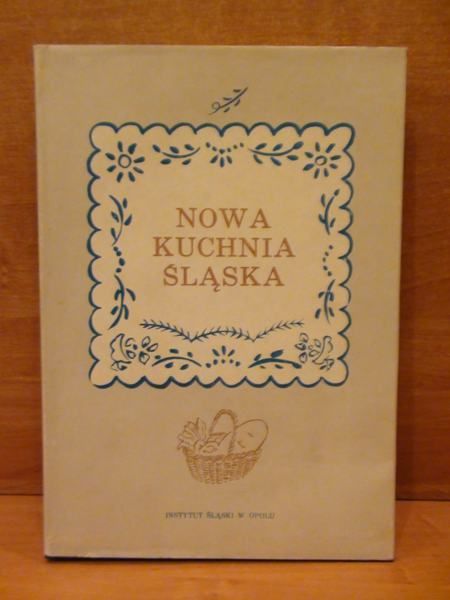 Słomczyńska O.,Sochacka S.(red.) - Nowa kuchnia śląska