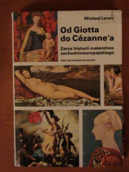 Levey Michael - Od Giotta do Cezanne'a. Zarys historii malarstwa