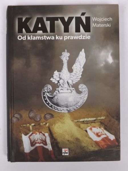 Katyń: od kłamstwa ku prawdzie