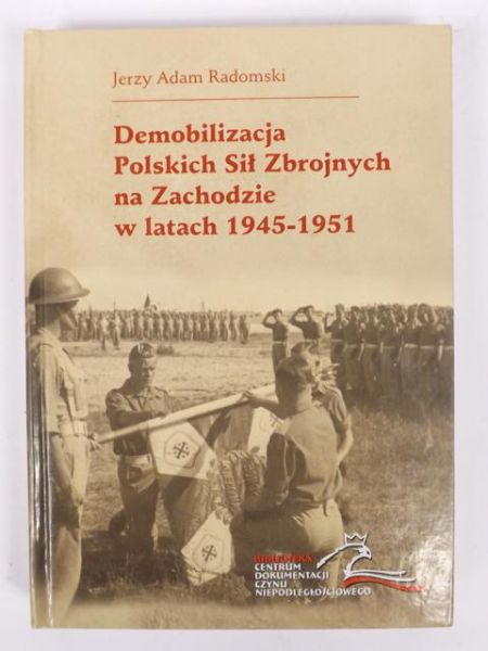 Demobilizacja Polskich Sił Zbrojnych na Zachodzie w latach 1945-1951