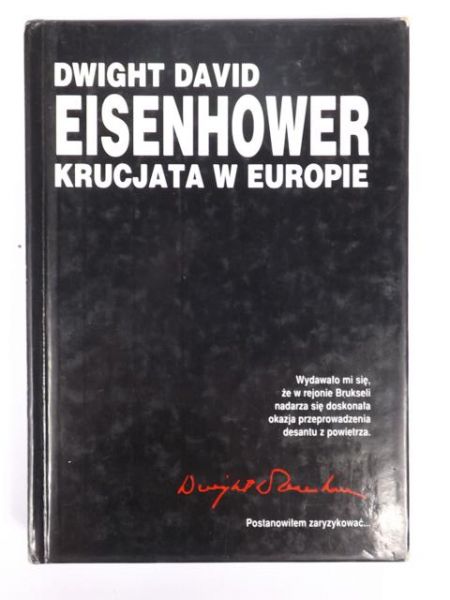 Dwight David - Eisenhower. Krucjata w Europie