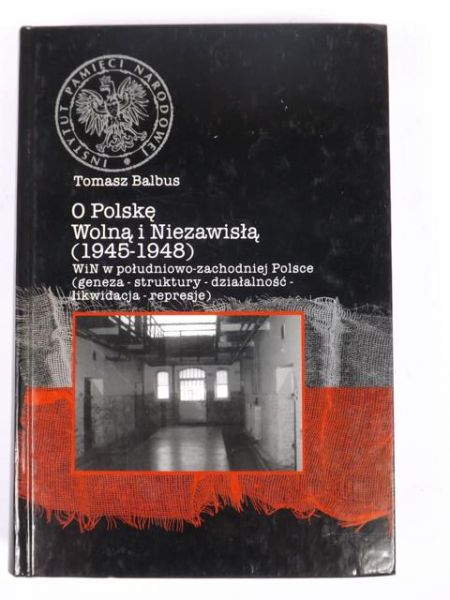 O Polskę Wolną i Niezawisłą (1945-1948)
